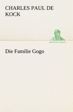 Die Familie Gogo - Kock, Charles Paul de