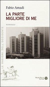La parte migliore di me - Amadi, Fabio
