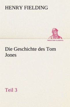 Die Geschichte des Tom Jones, Teil 3 - Fielding, Henry