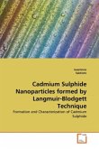 CADMIUM SULPHIDE NANOPARTICLES FORMED BY LANGMUIR-BLODGETT TECHNIQUE CADMIUM SULPHIDE NANOPARTICLES FORMED BY LANGMUIR-BLODGETT TECHNIQUE