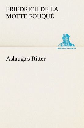 Aslauga's Ritter Aslauga's Ritter