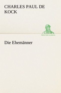 Die Ehemänner - Kock, Charles Paul de