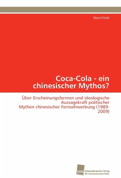 Coca-Cola - ein chinesischer Mythos? - Frisch, Nora