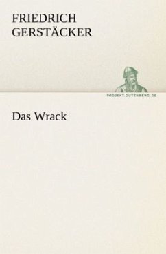 Das Wrack - Gerstäcker, Friedrich