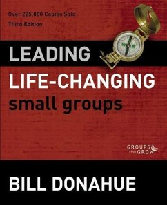 Leading Life-Changing Small Groups - Donahue, Bill