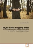 Beyond Men Hugging Trees
