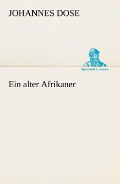 Ein alter Afrikaner - Dose, Johannes