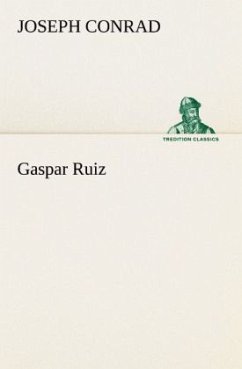 Gaspar Ruiz - Conrad, Joseph