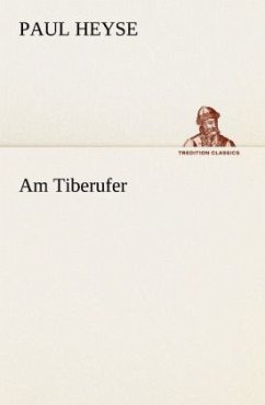 Am Tiberufer - Heyse, Paul