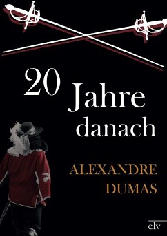 Zwanzig Jahre danach - Dumas, Alexandre, der Ältere