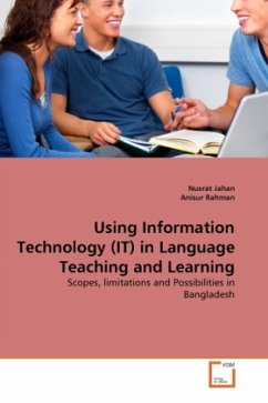 Using Information Technology (IT) in Language Teaching and Learning - Jahan, Nusrat;Rahman, Anisur