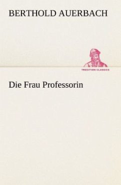 Die Frau Professorin - Auerbach, Berthold