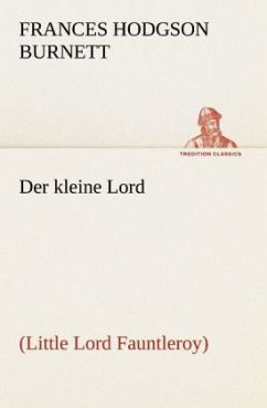 Der kleine Lord - Burnett, Frances Hodgson