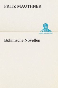 Böhmische Novellen - Mauthner, Fritz