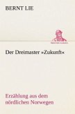 Der Dreimaster »Zukunft«