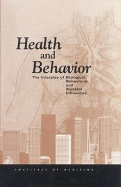 Health and Behavior - Institute Of Medicine; Board on Neuroscience and Behavioral Health; Committee on Health and Behavior Research Practice and Policy
