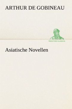 Asiatische Novellen - Gobineau, Joseph Arthur de