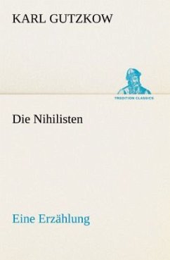 Die Nihilisten - Gutzkow, Karl