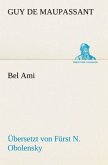 Bel Ami (Übersetzt von Fürst N. Obolensky)