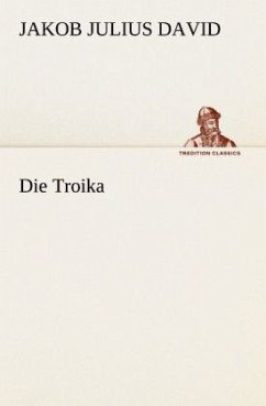 Die Troika - David, Jakob Julius