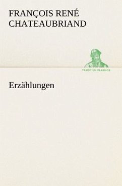 Erzählungen - Chateaubriand, François-René de