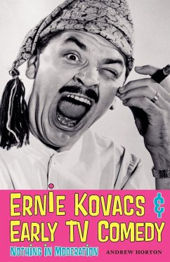 Ernie Kovacs & Early TV Comedy - Horton, Andrew