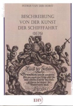 Beschreibung von der Kunst der Schifffahrt (1676) - Horst, Petrus van der
