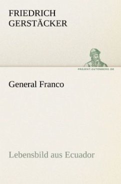 General Franco - Gerstäcker, Friedrich