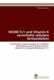 VKORC1L1 und Vitamin K vermittelte zelluläre Antioxidation