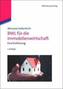 BWL für die Immobilienwirtschaft - Hellerforth, Michaela