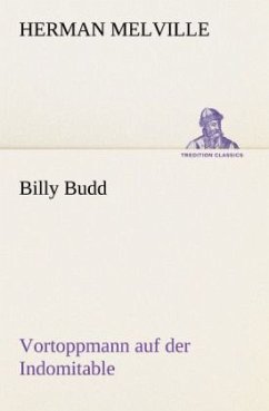 Billy Budd Vortoppmann auf der Indomitable - Melville, Herman