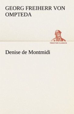 Denise de Montmidi - Ompteda, Georg von