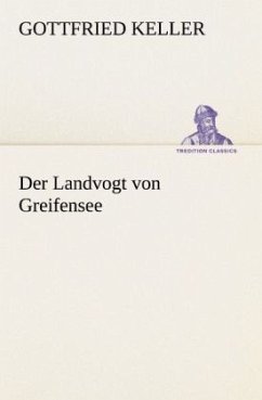 Der Landvogt von Greifensee - Keller, Gottfried
