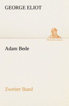 Adam Bede - Zweiter Band - Eliot, George