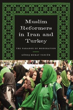 Muslim Reformers in Iran and Turkey - Tezcür, Günes Murat