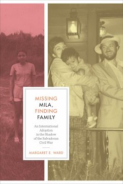 Cover Missing Mila, Finding Family: An International Adoption in the Shadow of the Salvadoran Civil War