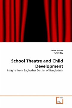 School Theatre and Child Development - Biswas, Smita;Roy, Tuhin