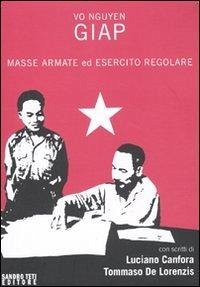 Masse armate ed esercito regolare - Giap, Vo Nguyen