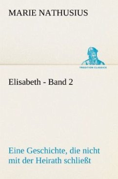 Elisabeth - Band 2 - Nathusius, Marie