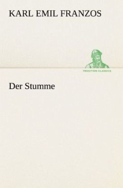 Der Stumme - Franzos, Karl Emil