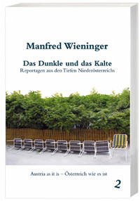 Das Dunkle und das Kalte - Wieninger, Manfred