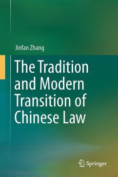 The Tradition and Modern Transition of Chinese Law - Zhang, Jinfan