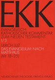 Das Evangelium nach Matthäus / Evangelisch-Katholischer Kommentar zum Neuen Testament (EKK) 1/3, Tl.3