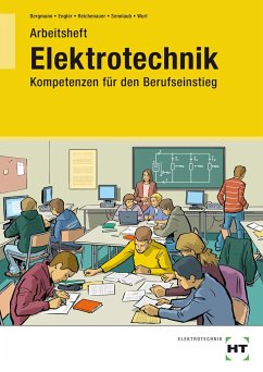 Elektrotechnik - Kompetenzen für den Berufseinstieg - Bergmann, Britta;Engler, Thomas;Reichenauer, Christoph