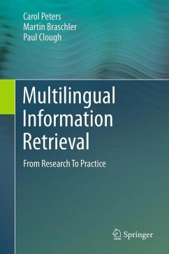 Multilingual Information Retrieval - Peters, Carol;Braschler, Martin;Clough, Paul