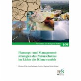 Planungs- und Managementstrategien des Naturschutzes im Lichte des Klimawandels Planungs- und Managementstrategien des Naturschutzes im Lichte des Klimawandels