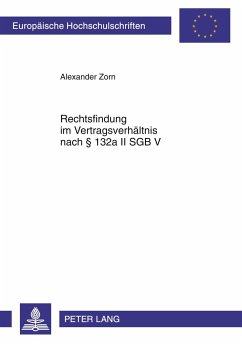 Rechtsfindung im Vertragsverhältnis nach § 132a II SGB V - Zorn, Alexander