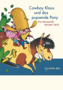 Cowboy Klaus und das pupsende Pony / Cowboy Klaus Bd.2   (Mängelexemplar) - Muszynski, Eva;Teich, Karsten