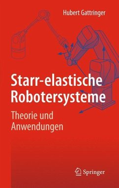 Starr-elastische Robotersysteme - Gattringer, Hubert