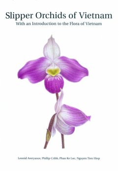 Slipper Orchids of Vietnam - Averyanov, L.; Cribb, P. J.; Ke Loc, P.